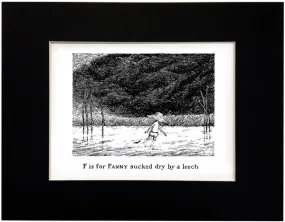 F is for Fanny sucked dry by a leech Print